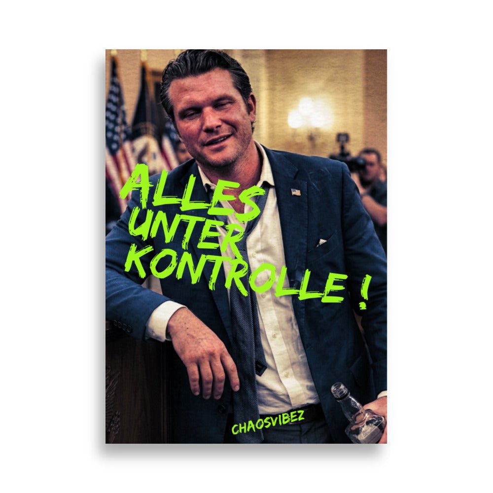 Alles unter Kontrolle – Ironisches Statement Poster | Chaosvibez - Chaosvibez