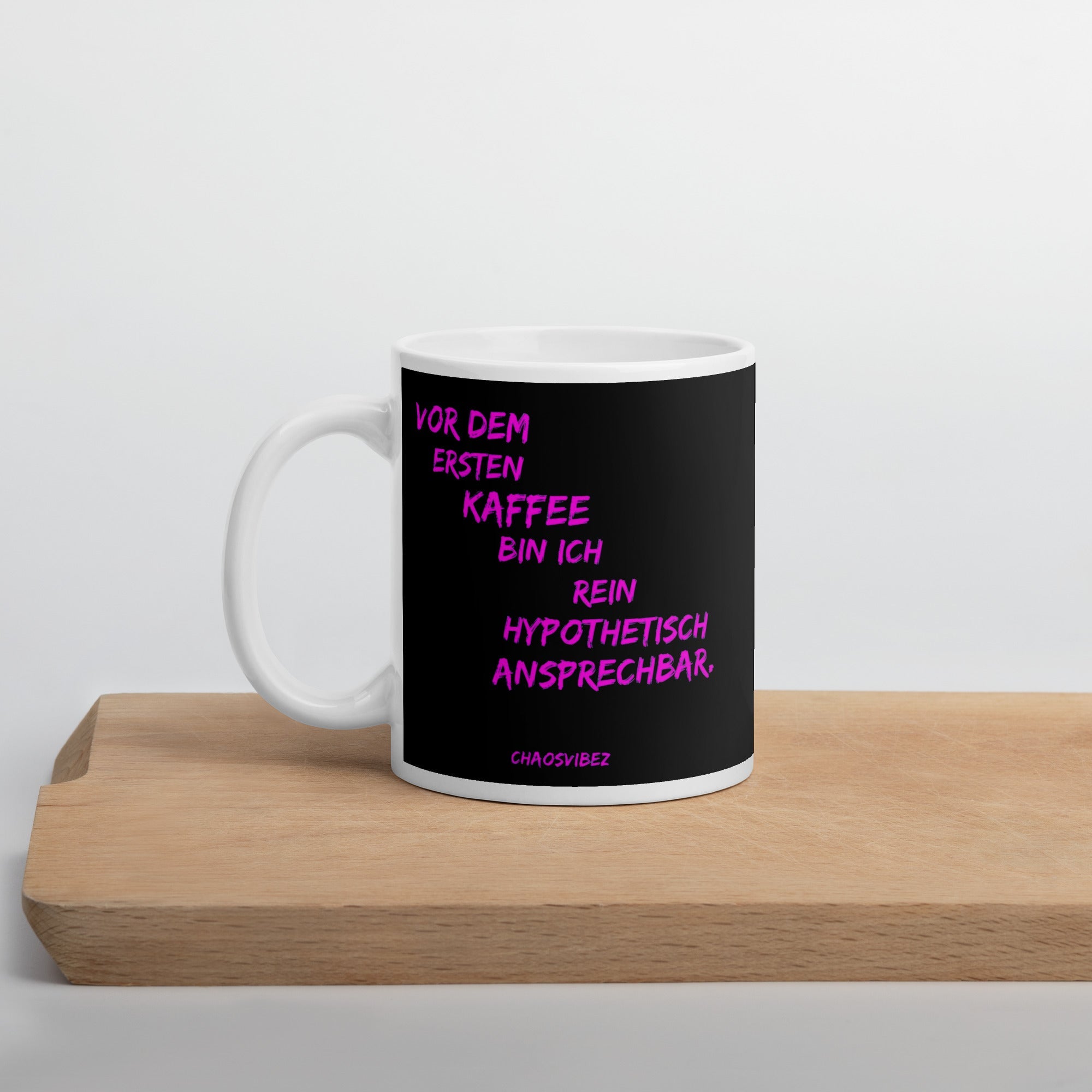 Statement Tasse Hypothetisch ansprechbar - Chaosvibez
