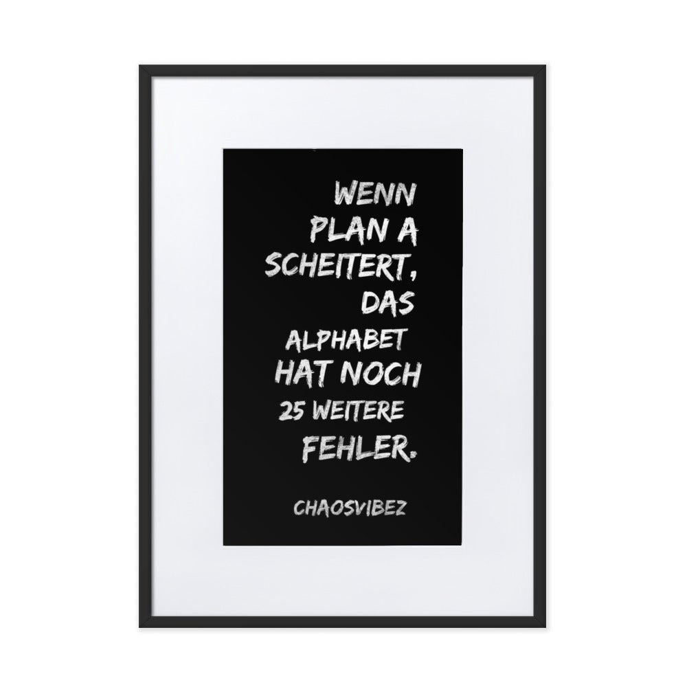 Wenn Plan A scheitert – Chaosvibez Poster - Chaosvibez