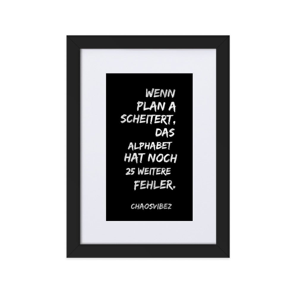 Wenn Plan A scheitert – Chaosvibez Poster - Chaosvibez
