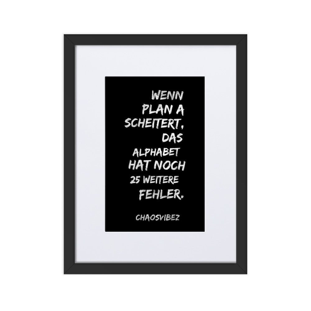 Wenn Plan A scheitert – Chaosvibez Poster - Chaosvibez