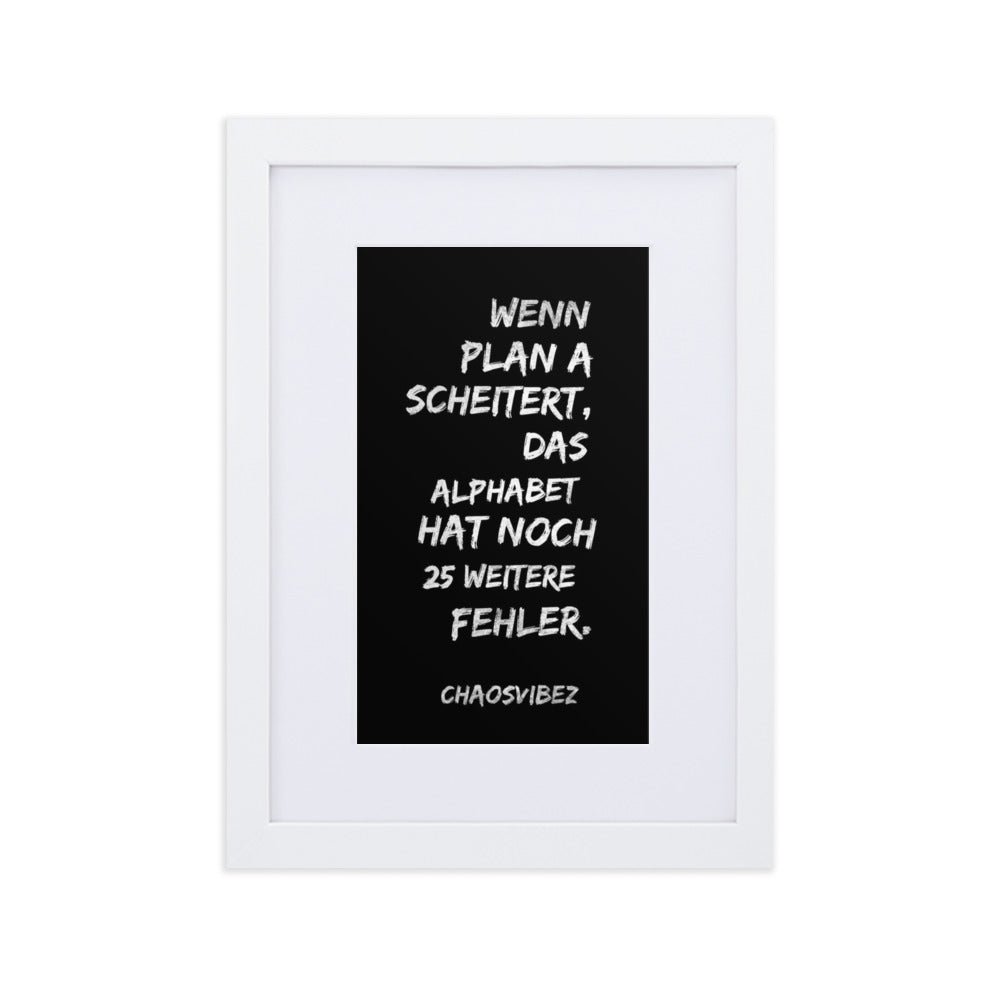 Wenn Plan A scheitert – Chaosvibez Poster - Chaosvibez