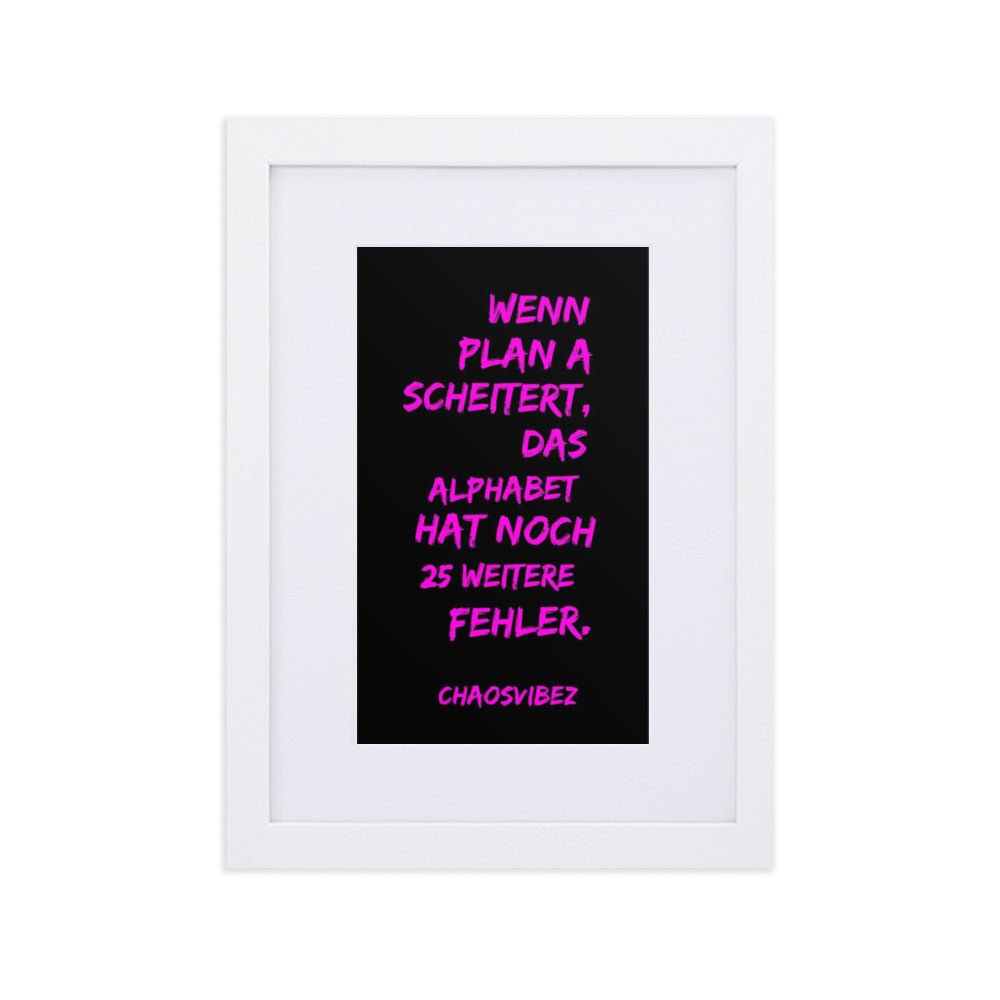 Wenn Plan A scheitert mit Rahmen (Neonlila) – Chaosvibez Poster - Chaosvibez
