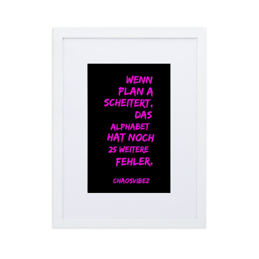 Wenn Plan A scheitert mit Rahmen (Neonlila) – Chaosvibez Poster - Chaosvibez