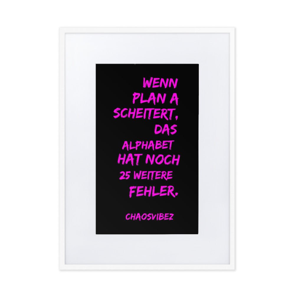 Wenn Plan A scheitert mit Rahmen (Neonlila) – Chaosvibez Poster - Chaosvibez