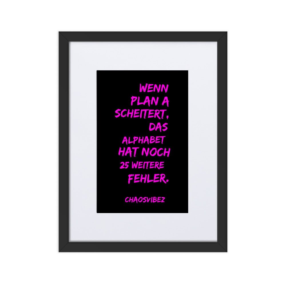 Wenn Plan A scheitert mit Rahmen (Neonlila) – Chaosvibez Poster - Chaosvibez
