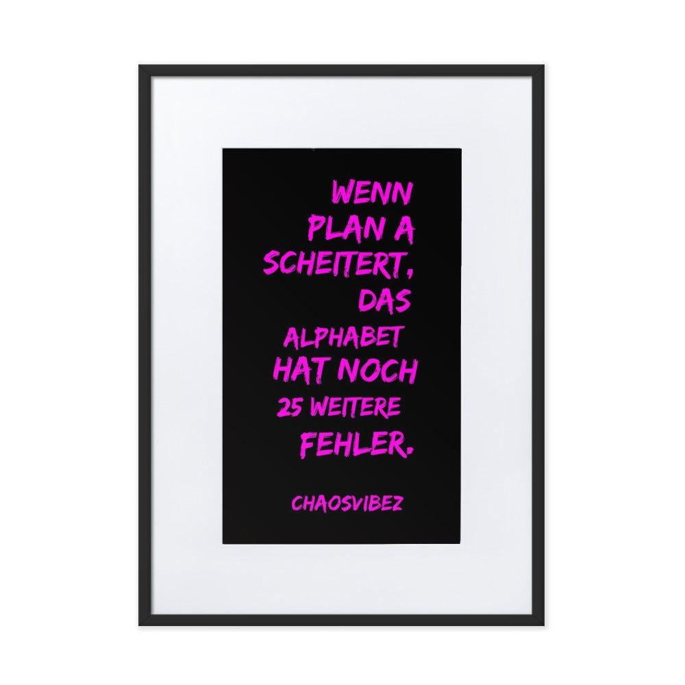 Wenn Plan A scheitert mit Rahmen (Neonlila) – Chaosvibez Poster - Chaosvibez