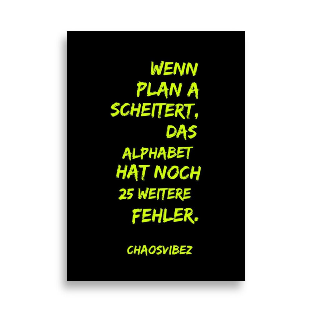 Wenn Plan A scheitert (Neongrün) – Chaosvibez Poster - Chaosvibez