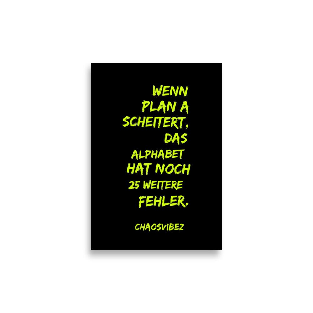 Wenn Plan A scheitert (Neongrün) – Chaosvibez Poster - Chaosvibez