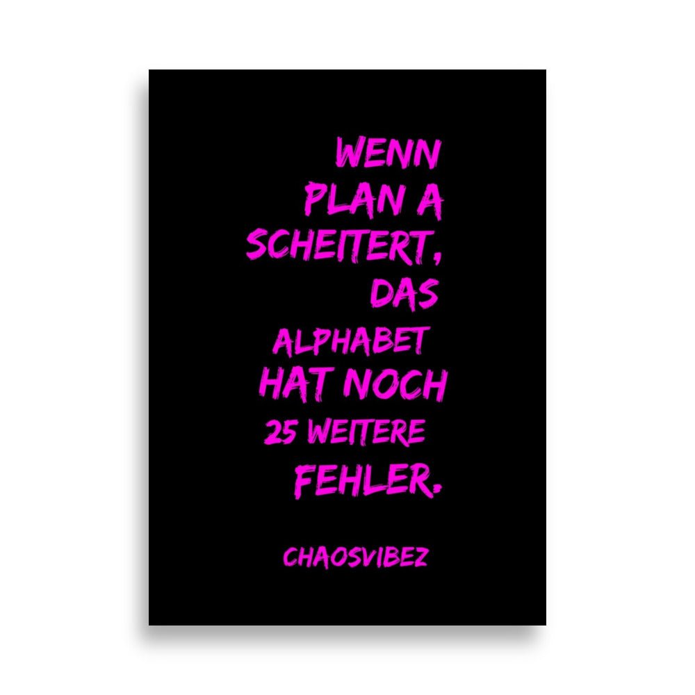 Wenn Plan A scheitert (Neonlila) – Chaosvibez Poster - Chaosvibez