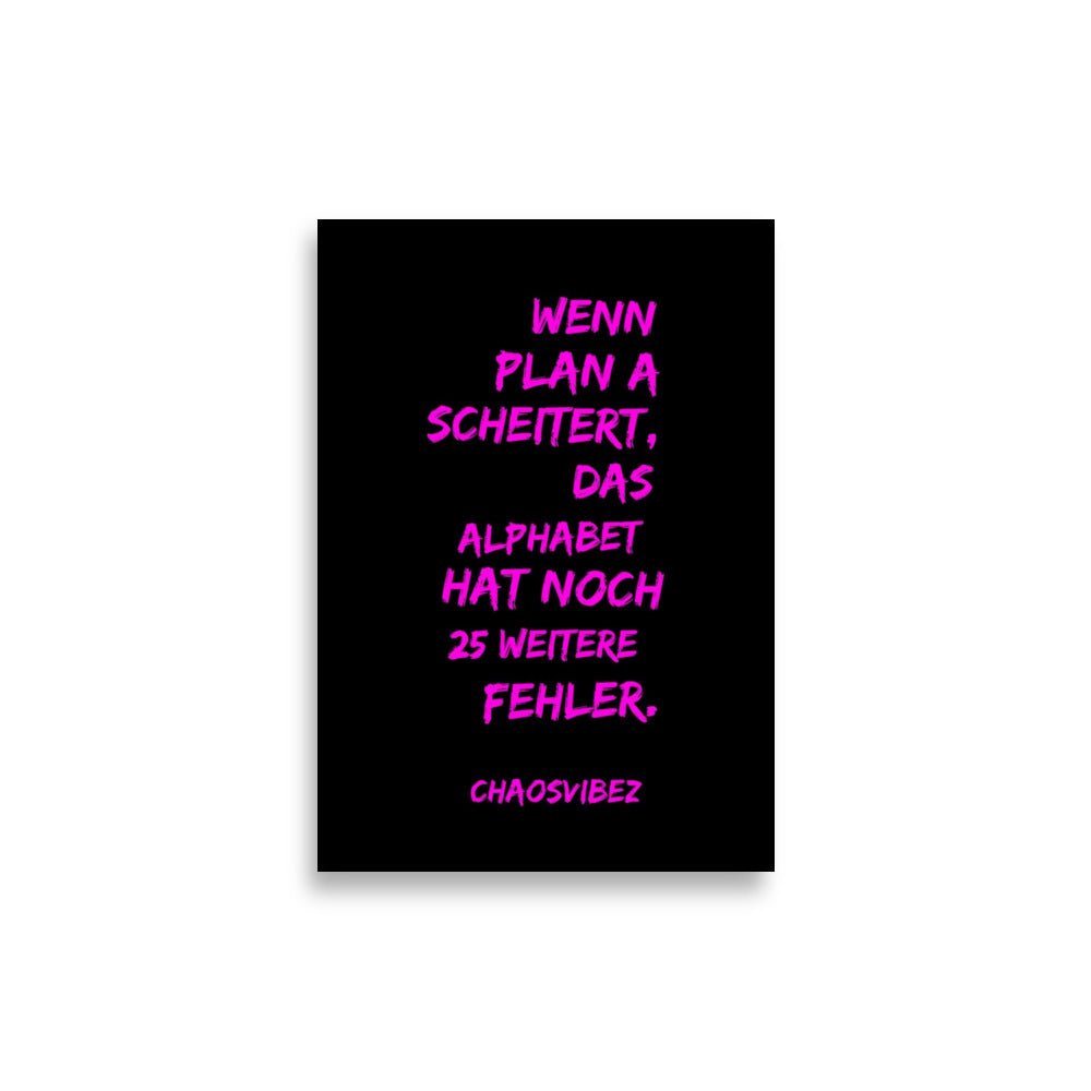 Wenn Plan A scheitert (Neonlila) – Chaosvibez Poster - Chaosvibez