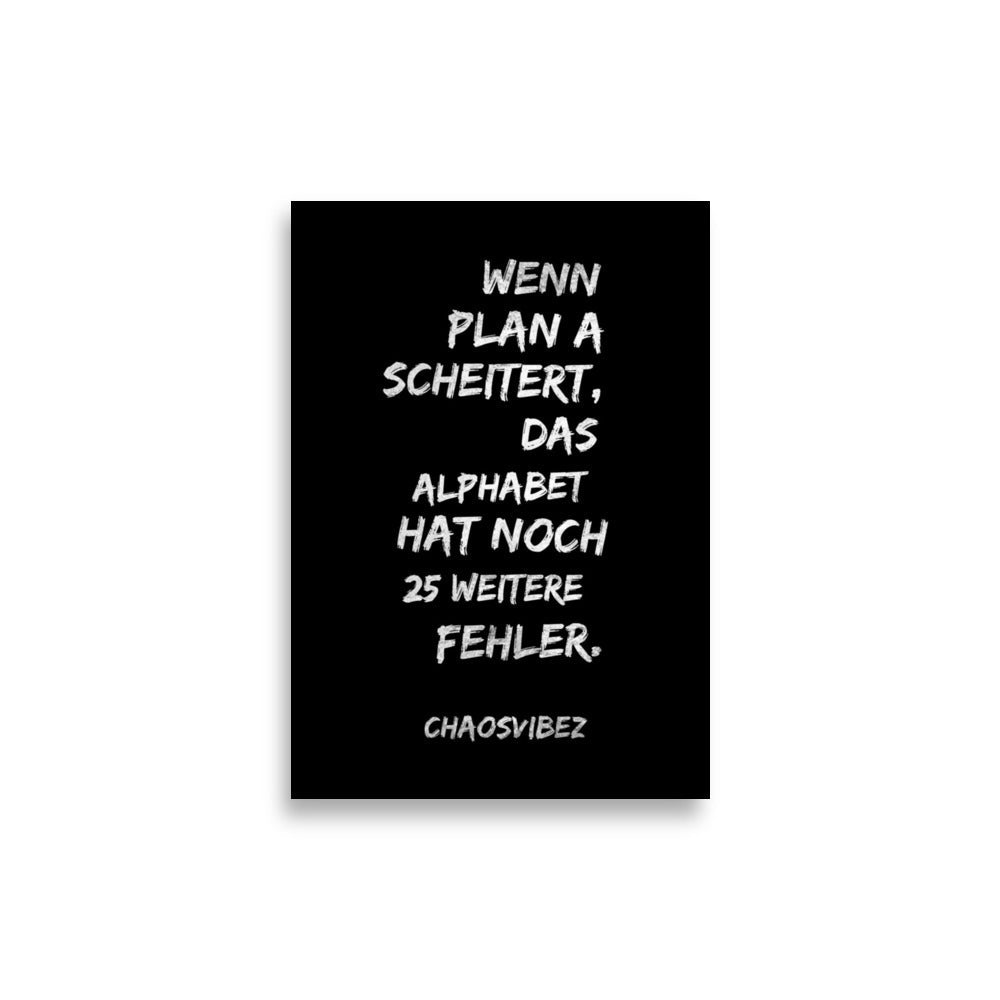 Wenn Plan A scheitert – Statement Poster mit Sprüchen | Chaosvibez - Chaosvibez