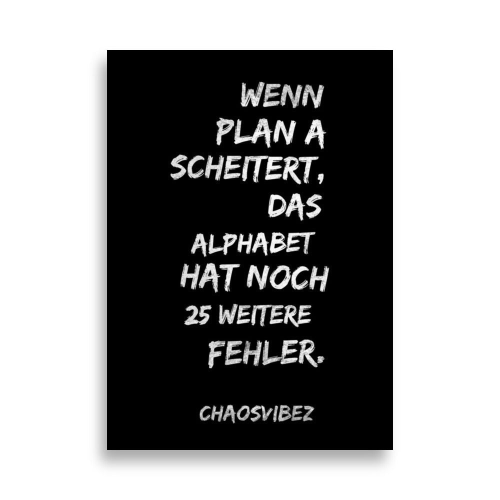 Wenn Plan A scheitert – Statement Poster mit Sprüchen | Chaosvibez - Chaosvibez